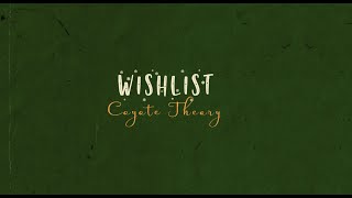 Coyote Theory - Wishlist (Lyric Video)