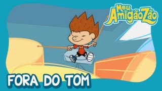 Meu Amigãozão - Fora do Tom [OFICIAL HD]