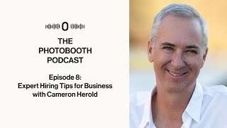Expert Hiring Tips For Business Expansion And Growth from Cameron Herold| Photo Booth Business