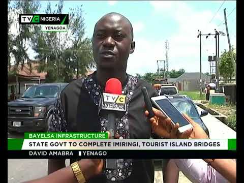 Bayelsa govt to complete Imiringi, Tourist Island bridges