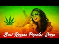 Best Reggae Popular Songs 2017   Reggae Cover Mix   Best Reggae Music Hits 2017