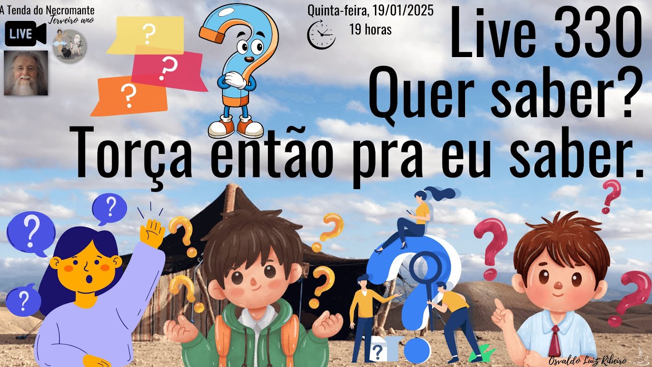 Live 330. Quer saber? Torça então pra eu saber. E pergunte.
