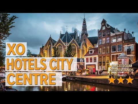 xo hotels city centre hotel review hotels in amsterdam netherlands hotels