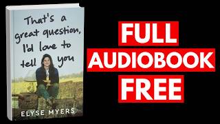 That's a Great Question, I'd Love to Tell You by Elyse Myers [Full Audiobook Free]