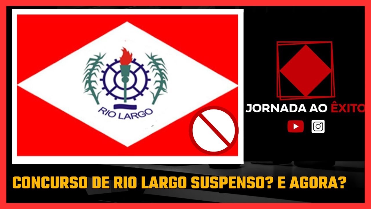 CONCURSO RIO LARGO 2024 SUSPENSO? E AGORA? E AS PROVAS ? - YouTube