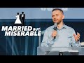 Married but Miserable | Pastor Vlad