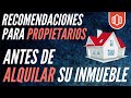 Recomendaciones para ALQUILAR un inmueble - Cómo alquilar un inmueble