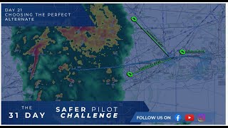 How to Choose The Perfect VFR & IFR Alternate - Day 21 of The 31 Day Safer Pilot Challenge 2024