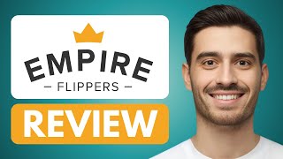 Empire Flippers Review (2025) | Everything You Need To Know!