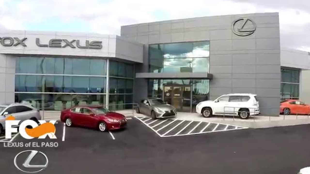 Lexus El Paso >> The All New Fox Lexus Of El Paso Has Finally Landed Youtube Lexus El Paso >> The All New Fox Lexus Of El Paso Has Finally Landed Youtube
