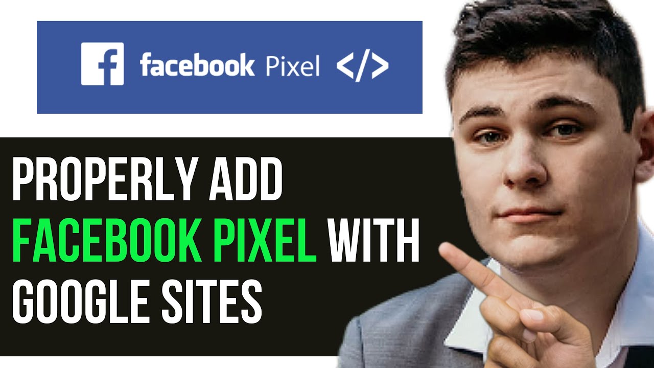 HOW TO PROPERLY ADD FACEBOOK PIXEL WITH GOOGLE SITES 2025! (FULL GUIDE ...