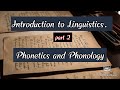 Introduction to linguistics part 2 phonetics and phonology