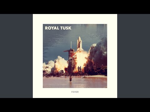 Royal Tusk — Fever