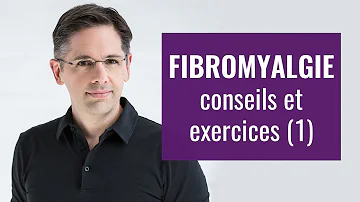 Quels exercices pour la fibromyalgie ?
