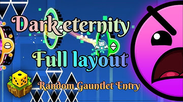 Dark eternity (full layout) [random gauntlet contest entry] 9🌟