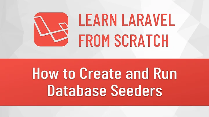 Laravel from Scratch #6 - How to Create and Run Database Seeders