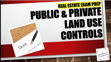 Private and Public Land Use Controls | Real Estate Exam Prep Videos