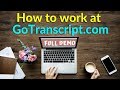 Live Demo | How To DO Transcription Jobs  On GoTranscript.com | Audio Transcription services