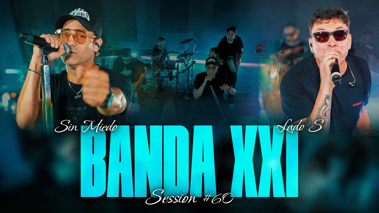BANDA XXI - SESSION #60 (SIN MIEDO : LADO "S")