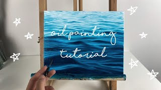 OCEAN OIL PAINTING TUTORIAL - BEGINNER/ INTERMEDIATE