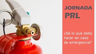 Jornada Fórum profesional de PRL: ¿Sé lo que debo hacer en caso de emergencia?