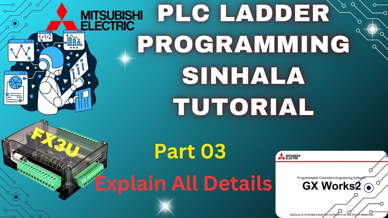 Mitsubishi FX3U PLC Full Explanation in Sinhala | Complete Guide Part 03 