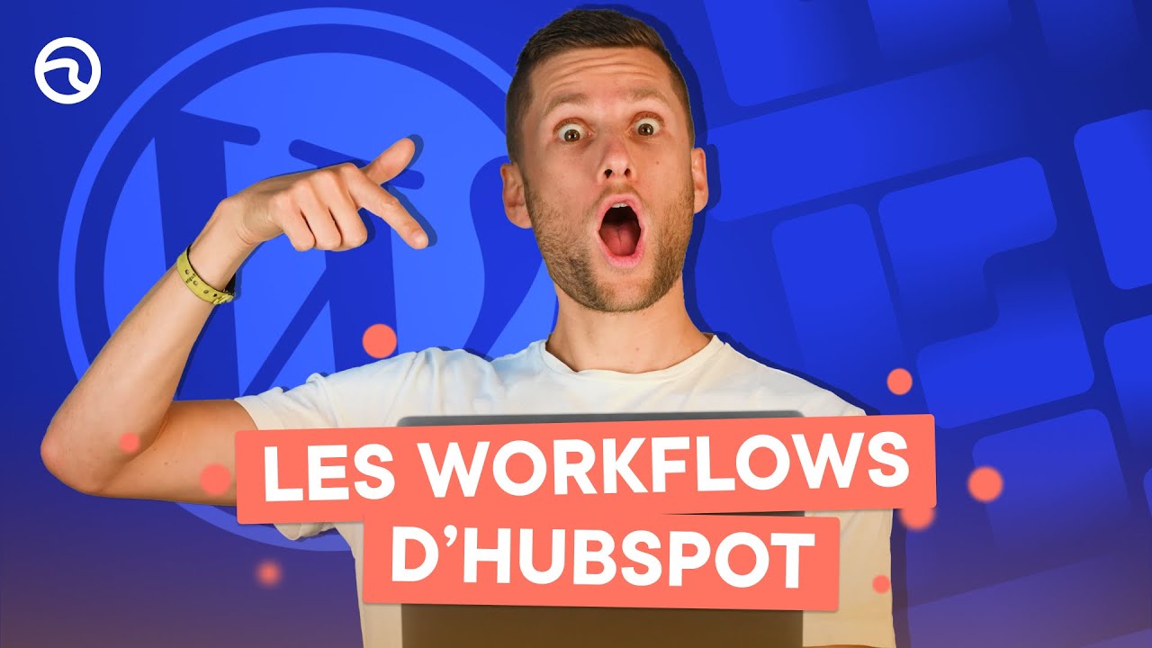 HubSpot Workflows : automatisez et dominez votre marketing ! 🤯
