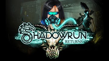 [Shadowrun Returns] Looking For Trouble