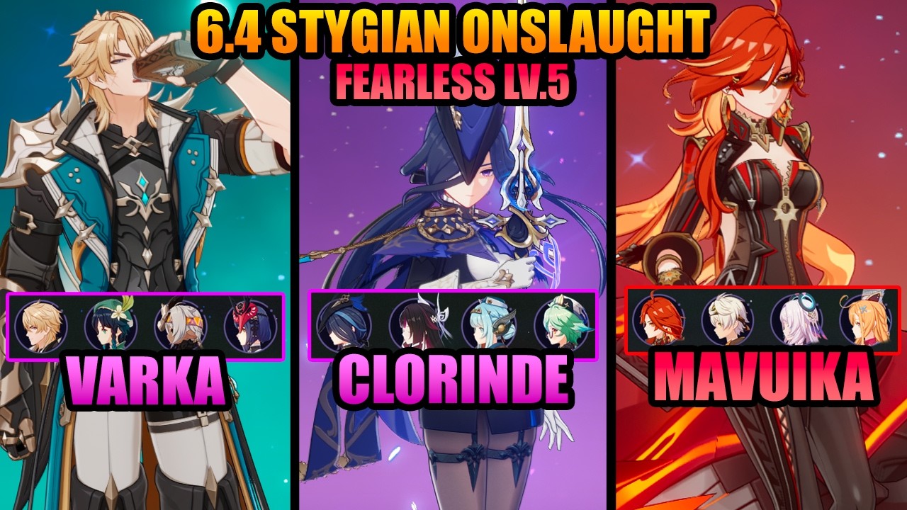 C0 VARKA / C0 CLORINDE / C0 MAVUIKA | FEARLESS STYGIAN ONSLAUGHT 6.4 | Genshin Impact