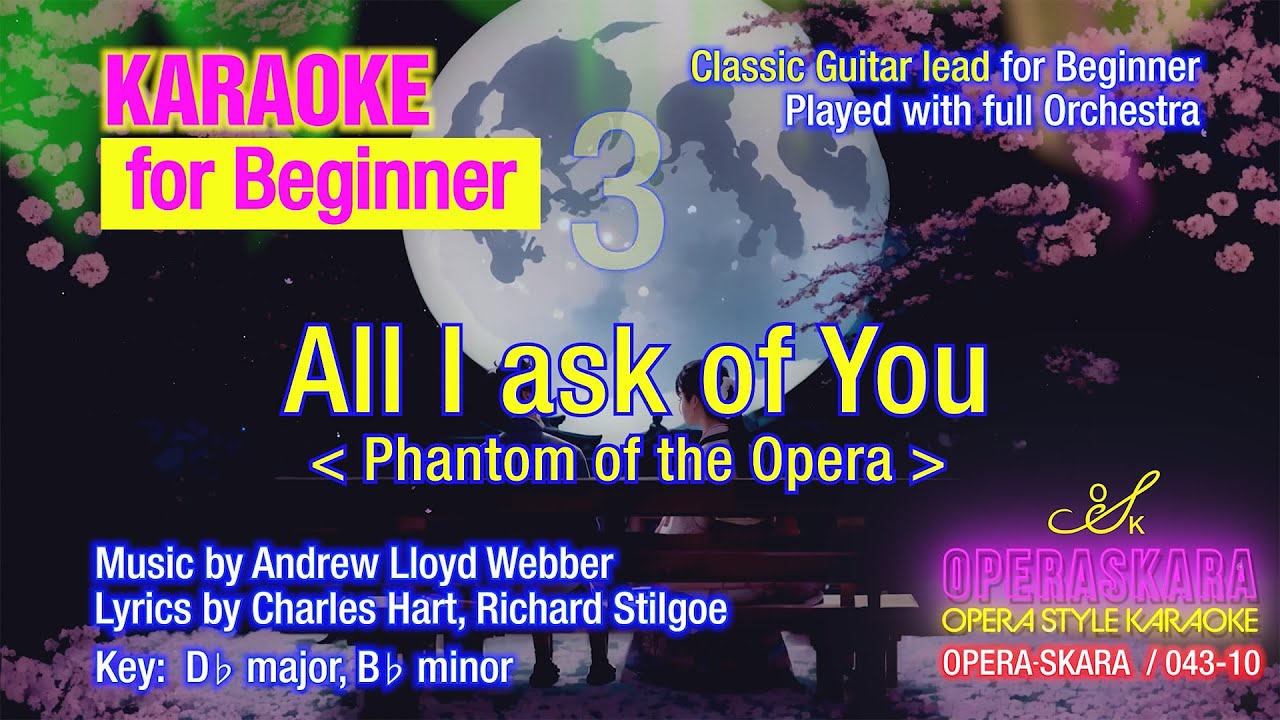 All I ask of You/Phantom of the Opera Karaoke for Beginner/Full