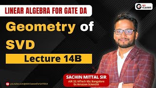 Geometry of Singular Value Decomposition (SVD) | GO Classes DA