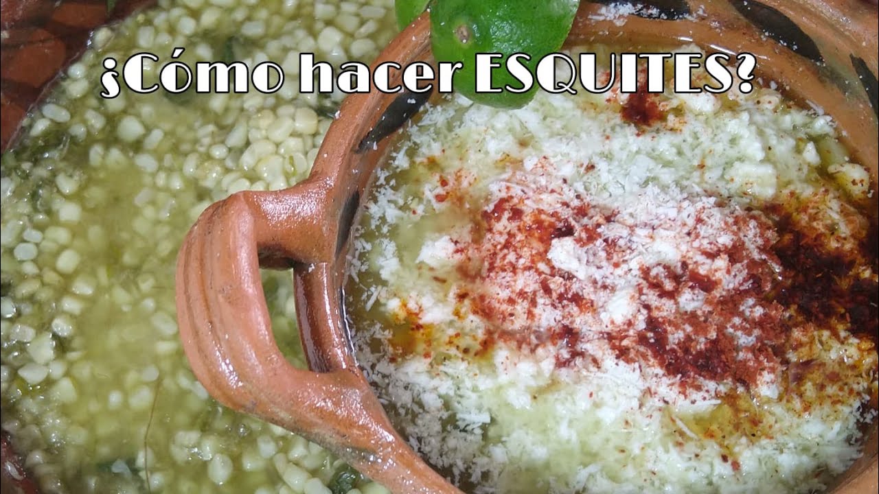 ¿Cómo hacer ESQUITES mexicanos? Receta de esquites paso a paso 