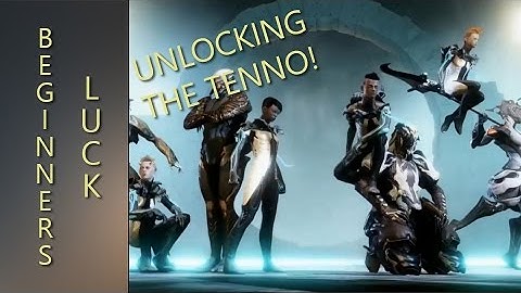 Warframe - Unlocking Your Tenno (Beginner