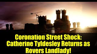 Coronation Street Shock: Catherine Tyldesley Returns as Rovers Landlady!