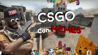 Counter Strike con Memes (DOGERISAS)