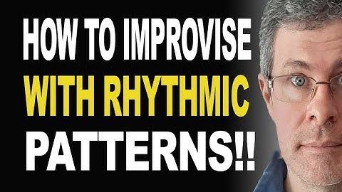 How to improvise with rythmic patterns