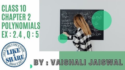 Class 10 Math Chapter 2 I Polynomials I Exercise 2.4 (optional) Q : 5 I Math Analysis I NCERT I PSEB