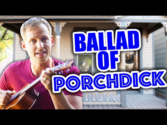 Ballad of Porchdick