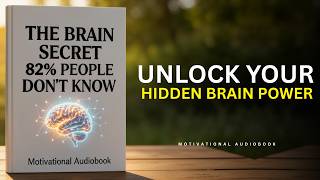 THE BRAIN SECRET 82% PEOPLE DON’T KNOW | BEST AUDIOBOOK