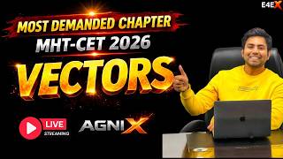 MHT-CET 2026 | VECTORS – Most Demanded Chapter 🔥| AGNIX Sniper System | LIVE 7 P