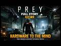 Prey Story Part 2 – What Were We Doing Here