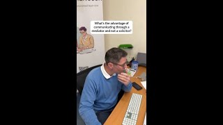 What's the advantage of communicating through a mediator and not a solicitor? #shorts