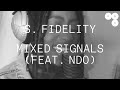 S fidelity  mixed signals feat ndo official visualizer