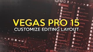 How To: Customize Layout in Vegas Pro 15