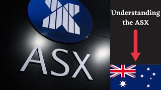 Understanding The ASX (Australian Securities Exchange)