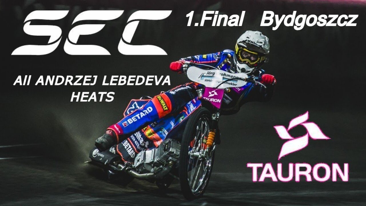 Speedway Euro Championship 2025 - 1. Final - Bydgoszcz. Visas Andžeja Ļebedeva sacīkstes