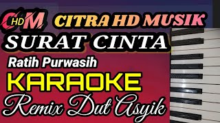 Karaoke Surat Cintaratih Purwasihremix Dut Asyik