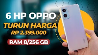 6 HP OPPO TERBAIK TURUN HARGA 2 JUTAAN BULAN APRIL 2023