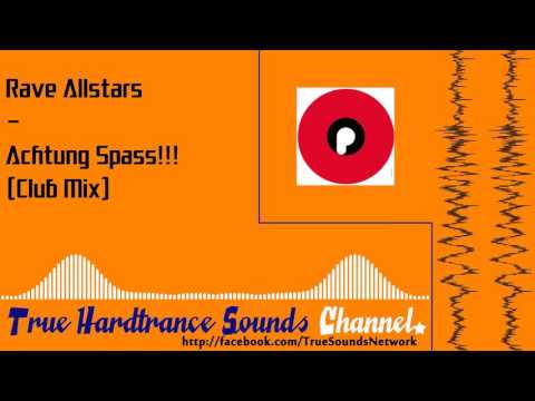 Watch Rave Allstars - Achtung Spass!!! (Club Mix) on YouTube