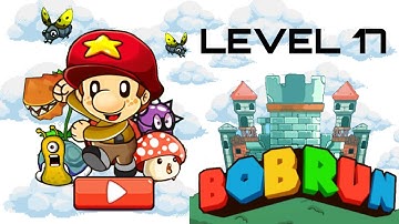 BOB RUN | LEVEL 17 🚩 Completed Level - Gameplay #BOBSWORLD